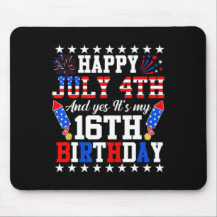 July 4th And Yes It's My 16th Birthday 4th Of July Mouse Mat