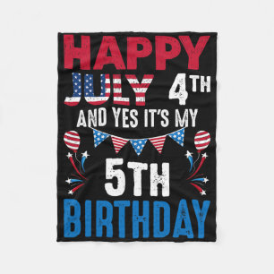 July 4th And Yes It's My 5th Birthday American Pat Fleece Blanket