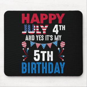 July 4th And Yes It's My 5th Birthday American Pat Mouse Mat
