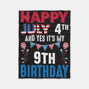 July 4th And Yes It's My 9th Birthday American Pat Fleece Blanket