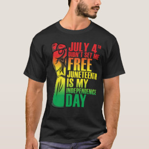 July 4th Didn't Set Me Free My Independence Day T-Shirt