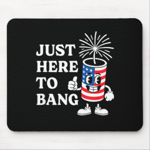 July 4th firecracker just here to bang mouse mat