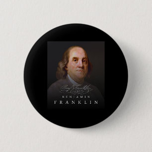 July 4th Founding Father Ben Benjamin Franklin Tee 6 Cm Round Badge