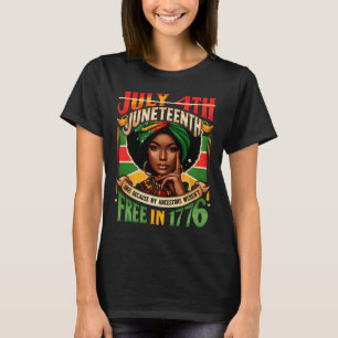 July 4th Juneteenth 1865 Because My Ancestors Were T-Shirt