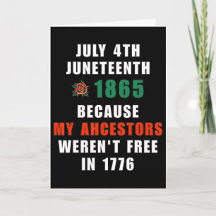 July 4th Juneteenth Ancestral Freedom Card