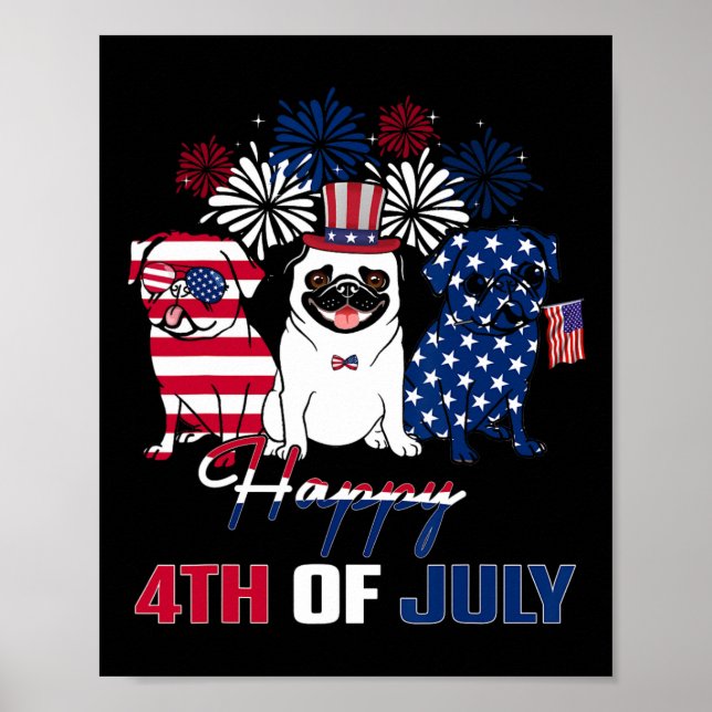 July American Flag Three Red White Pug Blue Firewo Poster (Front)