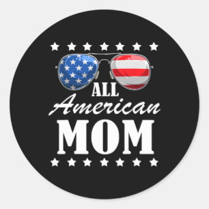 July American Mum Independence Day Patriot Usa Wom Classic Round Sticker