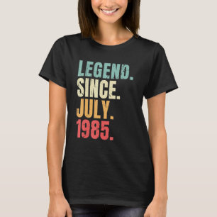 July Birthday 1985 Legend Since July 1985 Retro T-Shirt