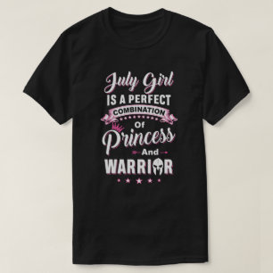 July Girl Is Perfect Princess Warrior Birthday Gif T-Shirt