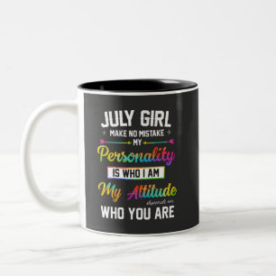 July girl makes no mistake Two-Tone coffee mug