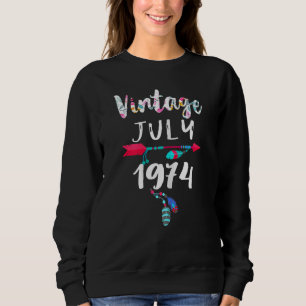 July Girls 1974 48th Birthday 48 Years Old Made In Sweatshirt