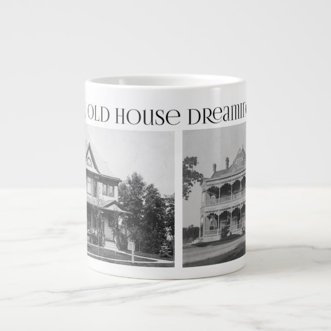 Jumbo Mug (Are you old house dreaming again?) (Front)