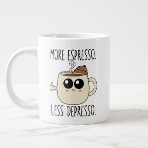 Jumbo Mug - More Espresso. Less Depresso.