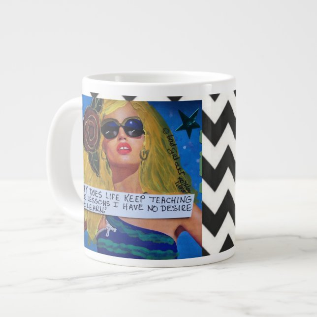 JUMBO MUG- WHY DOES LIFE KEEP TEACHING ME LESSONS LARGE COFFEE MUG (Front Left)