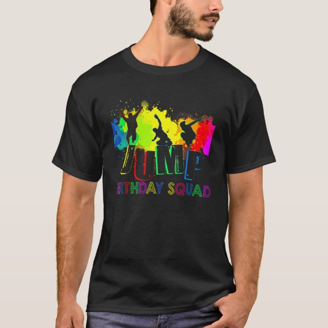 Jump Birthday Squad Party Matching Family Group Ju T-Shirt (Front)