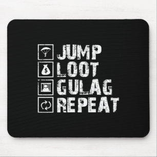 Jump Loot Gulag Repeat Gamer Gift Gaming Gamer  Mouse Mat