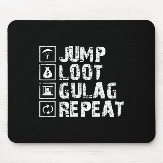 Jump Loot Gulag Repeat Gamer Gift Gaming Gamer  Mouse Mat (Front)
