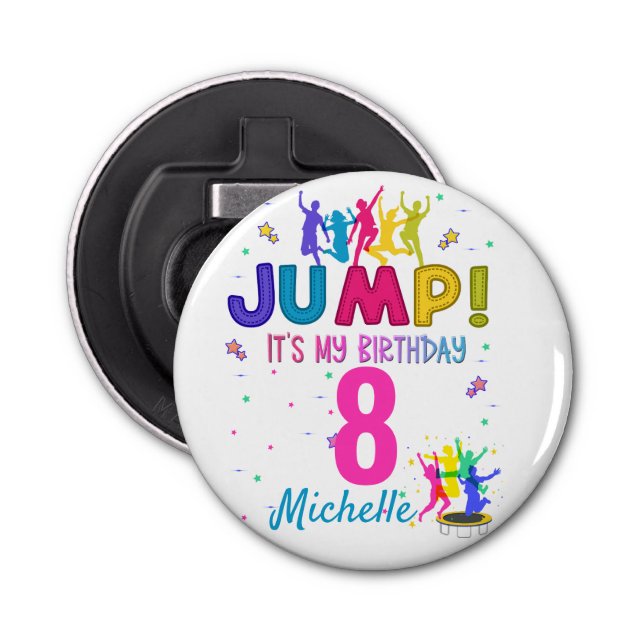 Jump Party It's my birthday Trampoline Bounce  Bottle Opener (Front)