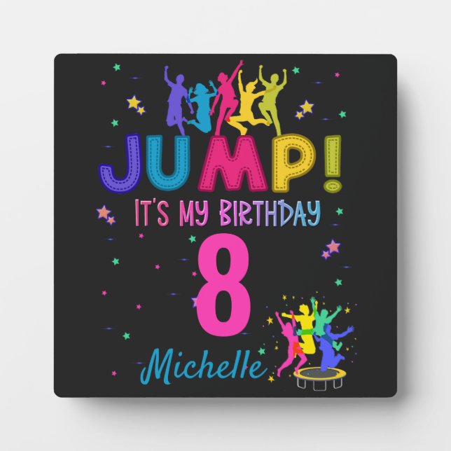 Jump Party It's my birthday Trampoline Bounce  Plaque (Front)