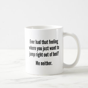 Jump Right Out Of Bed Coffee Mug