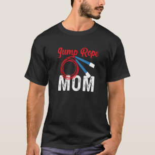 Jump Rope Mum Skipping Jumping Roping Workout 1 T-Shirt