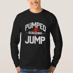 Jump Rope Skipping Rope Jumping Pumped And Ready T T-Shirt