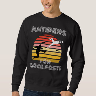 Jumpers For Goalposts Retro Football Goalie Soccer Sweatshirt