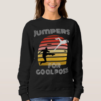 Jumpers For Goalposts Retro Football Goalie Soccer Sweatshirt