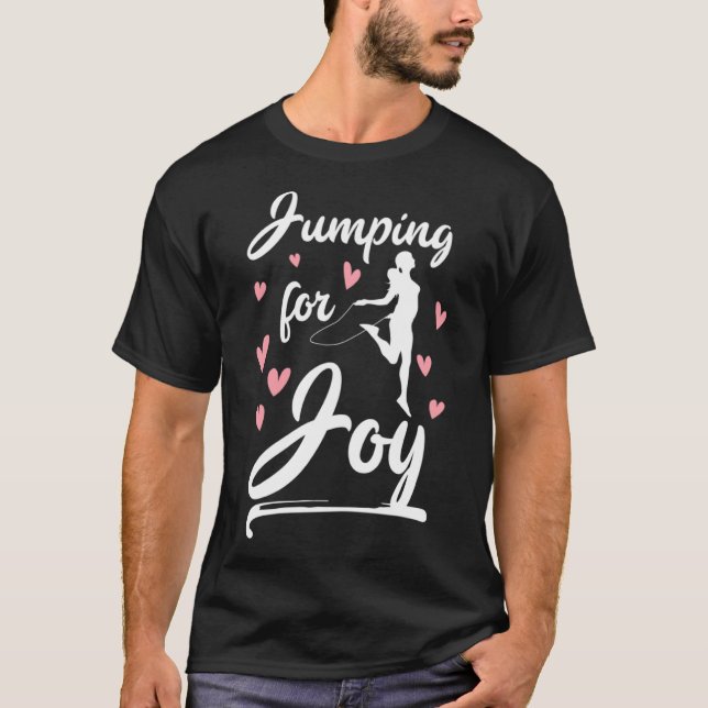 Jumping For Joy Jumping Rope Skipping Training T-Shirt (Front)