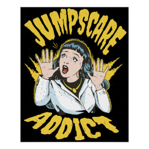 Jumpscare Addict Poster