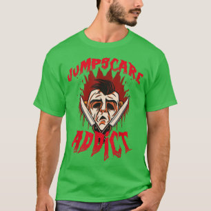 Jumpscare Scary Horror Movies Addict Halloween T-Shirt