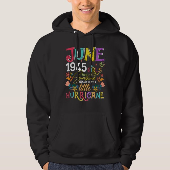 June 1945 Girls Are Sunshine  77 Years Old Birthda Hoodie (Front)