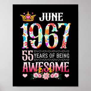 June 1967 55th Birthday 55 Years Awesome Floral Poster