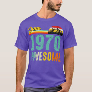June 1970 Birthday Gift Shirt Vintage June 1970 Aw