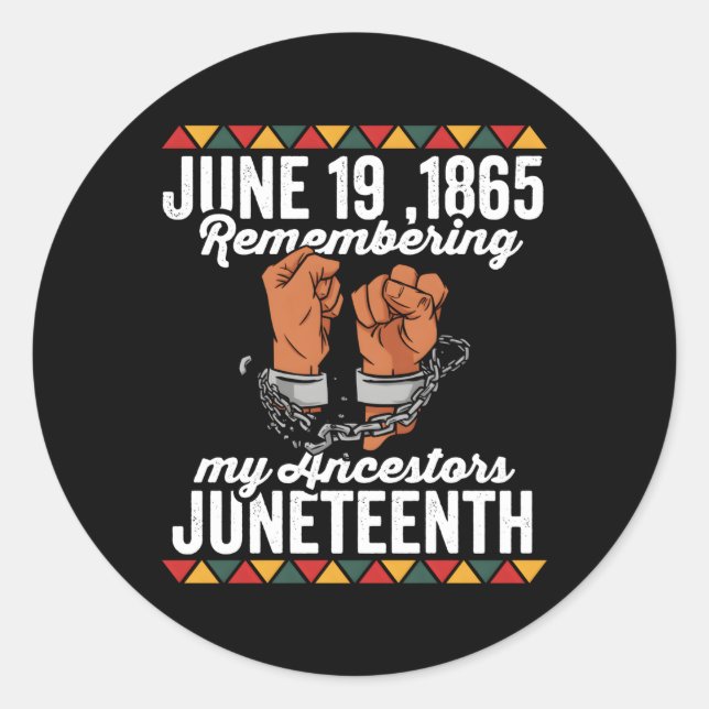 June 19 1865 Remembering My Ancestors Junenth Classic Round Sticker (Front)