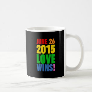 JUNE 26, 2015. LOVE WINS! COFFEE MUG
