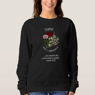 JUNE Birth Month Flower Christian Sweatshirt