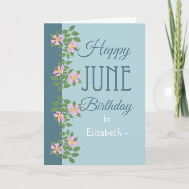 June Birthday Card to Personalise Dogroses on Blue (Front)