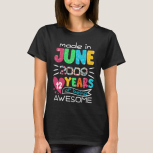 June Girls 2009 12th Birthday 12 Years Old Made in T-Shirt