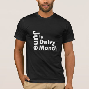 June is Dairy Month. T-shirt for a proud farmer.