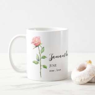 JUNE ROSE BIRTH FLOWER MONTH NAME GIFT COFFEE MUG