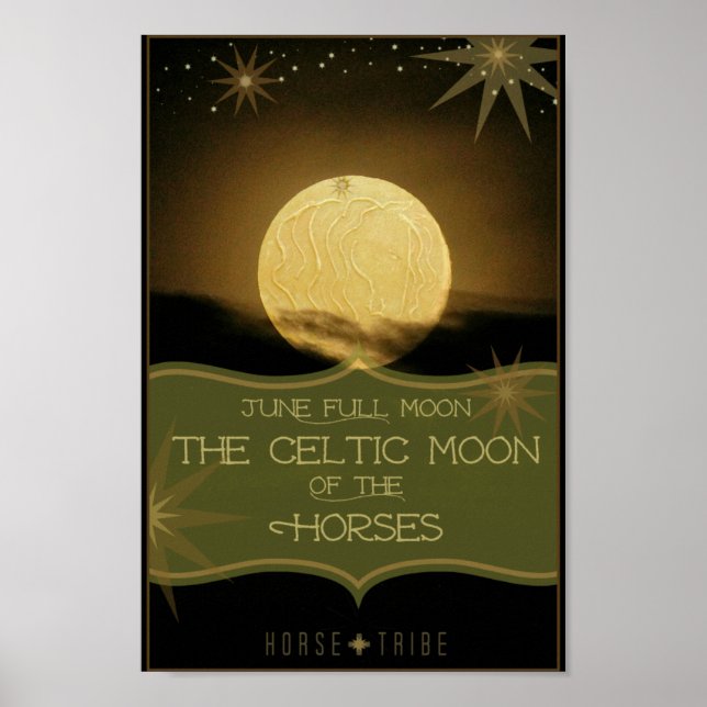 June ~ The Celtic Full Moon of the Horses Poster (Front)