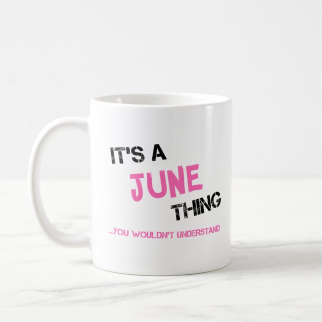 June thing you wouldn't understand name coffee mug (Left)