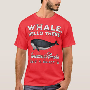 Juneau Alaska Whale Hello There Coordinates T-Shirt