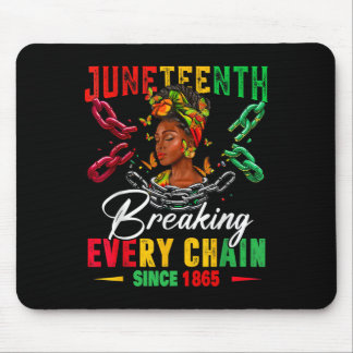 Junenteeth Shirts Women Breaking Every Chain Since Mouse Mat