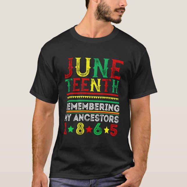 Junenth 1865 Remembering My Ancestors Junenth T-Shirt (Front)