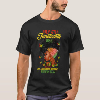 Junenth Day Ancestors Free 1776 July 4Th Black Afr T-Shirt