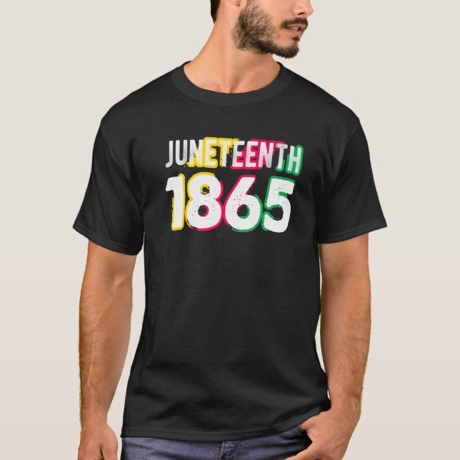 Juneteenth 1865  1 T-Shirt (Front)