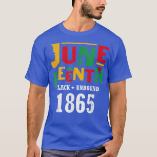 Juneteenth 1865 African American Freedom Black His T-Shirt