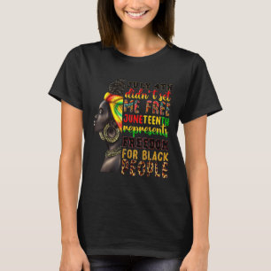 Juneteenth 1865 African American Freedom Black His T-Shirt